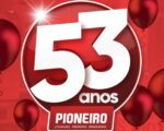 Pioneiro completa 53 anos de história com super promoções