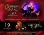 Renaissance e Curved Air, duas das mais importantes bandas do rock progressivo se apresentam no Brasil