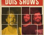Dias de Truta apresenta em Divinópolis o espetáculo “Um palco, dois Shows”