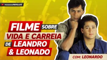 Filme Sobre Leandro E Leonardo Ser&aacute; Lan&ccedil;ado Em 2020