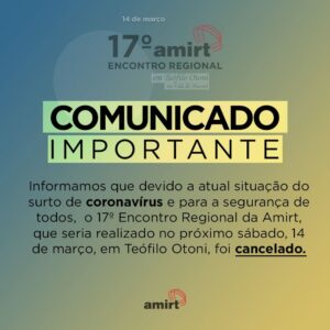 Amirt cancela o 17º encontro que seria realizado este final de semana