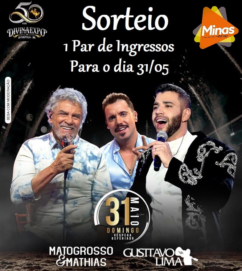 Que Tal curtir Gusttavo Lima e Matogrosso e Mathias na Divinaexpo 2020 por conta da Minas FM?