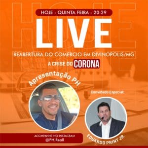 Comunicador PH faz Live em instantes com Eduardo Print Jr, para falar sobre retomada do com&eacute;rcio