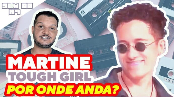 O Som Do K7: Tough Girl – Por onde anda a cantora Martine?