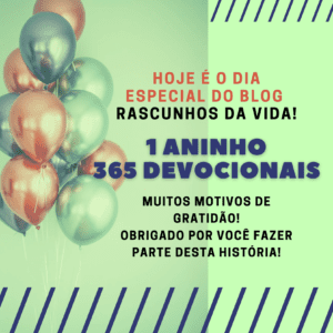COMPLETAMOS 365 DIAS DE RASCUNHOS DA VIDA….