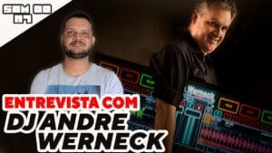 O SOM DO K7: Entrevista com DJ André Werneck