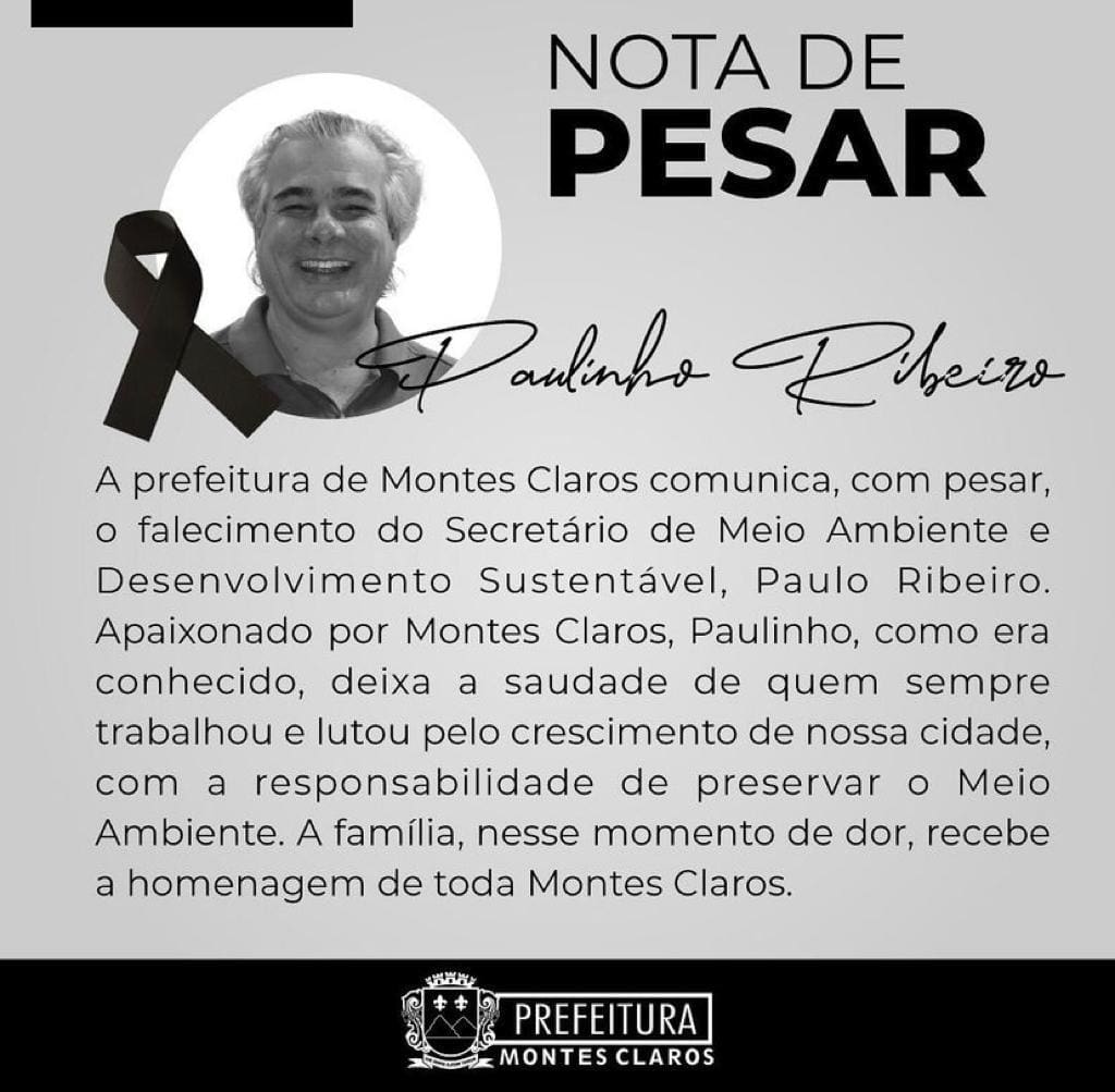 Faleceu o secretario do meio ambiente da cidade de Montes Claros Paulo Ribeiro
