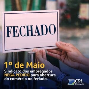 Sindicato dos empregados nega pedido da CDL Divin&oacute;polis para abertura do com&eacute;rcio no feriado