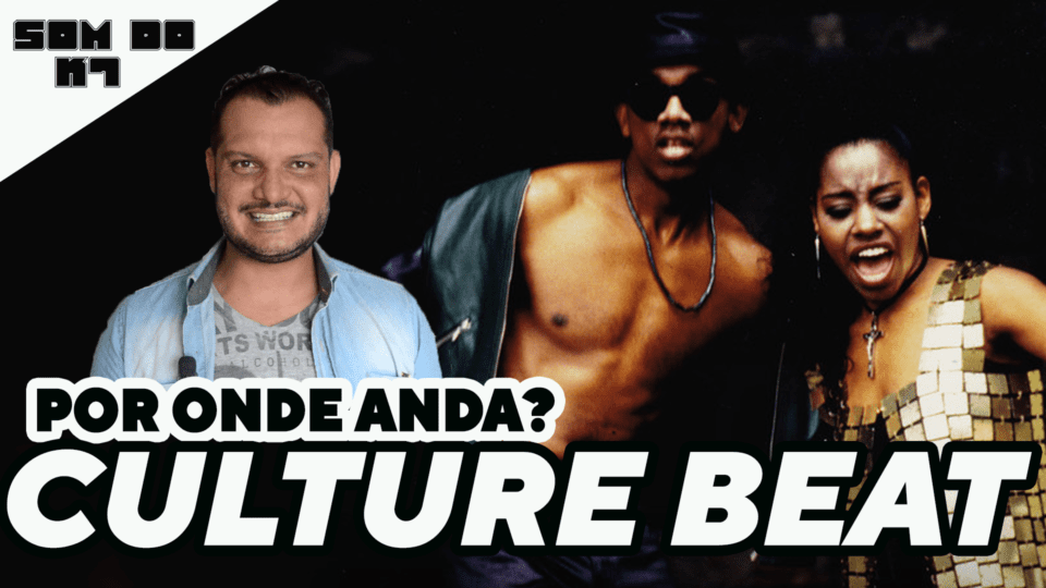 O SOM DO K7: MR. VAIN – Por onde anda CULTURE BEAT