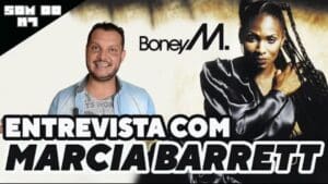 O SOM DO K7: DADDY COOL – ENTREVISTA COM MARCIA…