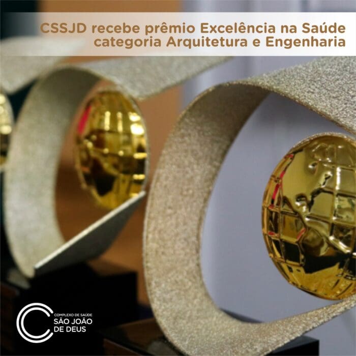 CSSJD recebe prêmio nacional Excelência da Saúde 2021