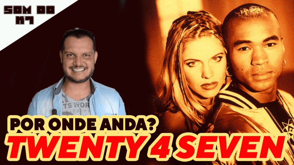 O SOM DO K7: SLAVE TO THE MUSIC – por onde anda TWENTY 4 SEVEN?