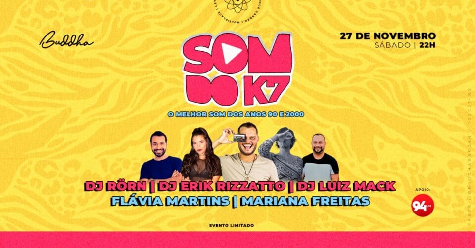 Festa O SOM DO K7 com o melhor das decadas de 90 e 00 acontece dia 27/11 no Buddha Garden