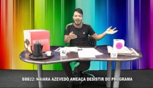 Naiara Azevedo amea&ccedil;a desistir do BBB