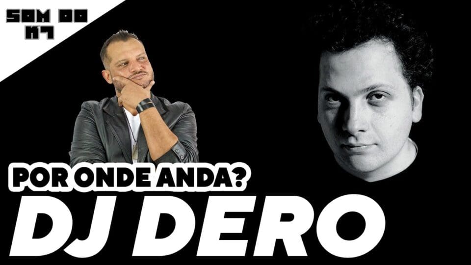 O SOM DO K7: La Campana – Por onde anda DJ DERO
