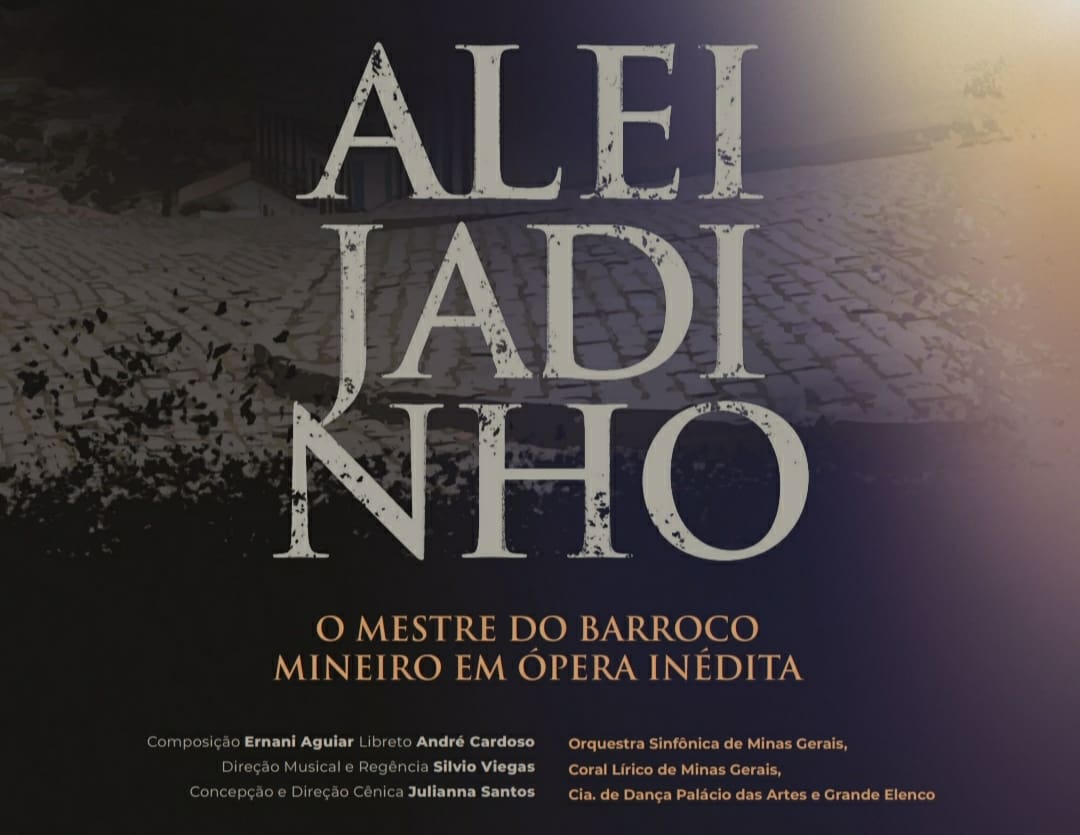 Ouro Preto: “Aleijadinho Mestre do Barroco Mineiro” em Ópera inédita, estreia dia 29 de Abril