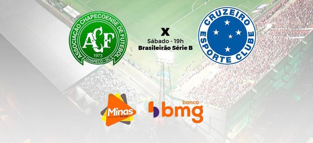 Para entrar no G4 pela primeira vez na s&eacute;rie B. Chapecoense x Cruzeiro. A Minas FM transmite.