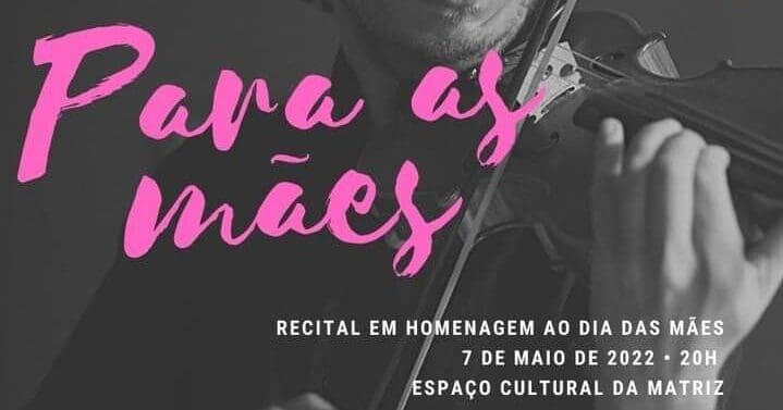 Carmo do Cajuru: Recital em homenagem ao Dia das M&atilde;es acontece dia 07 de Maio