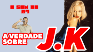 O SOM DO K7: YOU AND I – A verdade…