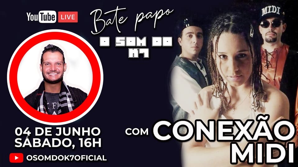 O SOM DO K7: BATE PAPO DO K7 COM O GRUPO CONEXÃO MIDI