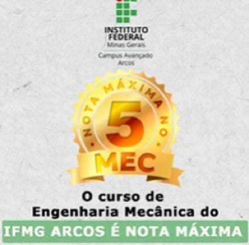 Curso de Engenharia Mecânica do IFMG Arcos conquista nota 5 na avaliação do MEC/INEP