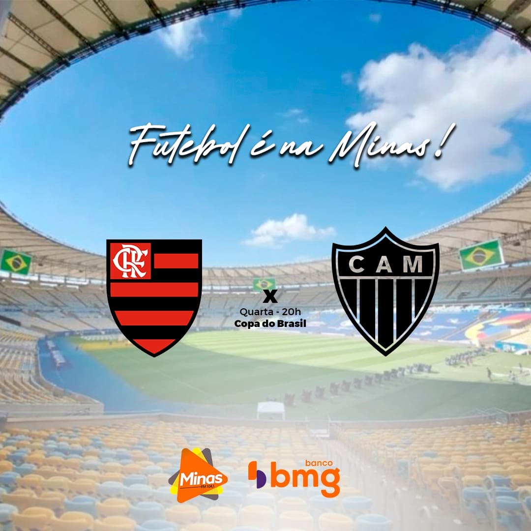 &ldquo;Entre o c&eacute;u e o inferno&rdquo; Vale vaga na Copa do Brasil. Flamengo x Atl&eacute;tico. A Minas FM transmite.