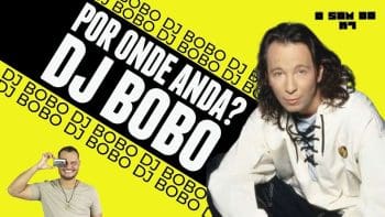 O SOM DO K7: Por onde anda DJ BOBO?