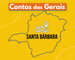 Podcast Contos das Gerais: conhe&ccedil;a Santa B&aacute;rbara, cidade que faz parte do Circuito do Ouro