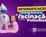 Com atra&ccedil;&otilde;es para crian&ccedil;as, Divin&oacute;polis realiza neste s&aacute;bado (10) evento para intensificar vacina&ccedil;&atilde;o contra a poliomielite