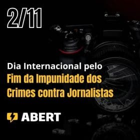 Hoje (02) se comemora o Dia Internacional pelo Fim da Impunidade dos Crimes contra Jornalistas