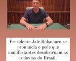 Video: Bolsonaro faz um apelo para manifestantes liberem todos bloqueios no Brasil