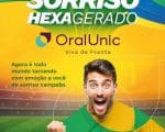 A Oral Unic está com a promoção “Sorriso Hexagerado” confira