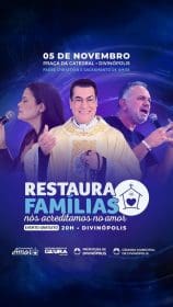 S&aacute;bado tem &ldquo;Restaura Fam&iacute;lias&rdquo; em Divin&oacute;polis