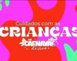 Pr&eacute;-carnaval do Divino tem programa&ccedil;&atilde;o especial para as crian&ccedil;as