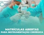 Escola Técnica São João de Deus está com matrículas abertas para curso de Instrumentação Cirúrgica
