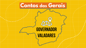 Podcast Contos das Gerais: conheça Governador Valadares, a cidade do dólar
