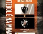 Galo estreia no Brasileir&atilde;o pensando na Liberadores. Atl&eacute;tico x Vasco. A Minas FM transmite.