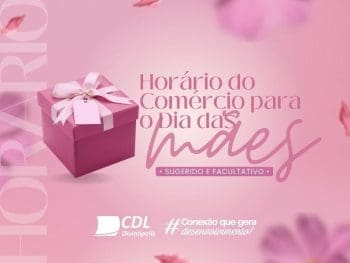 Com&eacute;rcio de Divin&oacute;polis poder&aacute; estender o hor&aacute;rio de funcionamento na v&eacute;spera do Dia das M&atilde;es
