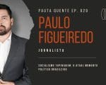 Daqui &agrave; pouco: Paulo Figueiredo Filho ao vivo no Podcast Pauta Quente (&agrave;s 19:30)