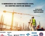 Sinduscon-MG realiza Semin&aacute;rio da Constru&ccedil;&atilde;o Civil gratuito em Divin&oacute;polis