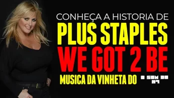 A verdade sobre WE GOT 2 BE (música da vinheta)…