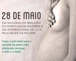 28 de Maio: dia nacional de Redu&ccedil;&atilde;o da Mortalidade Materna