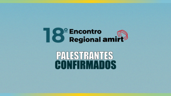Confira os palestrantes confirmados no 18&ordm; Encontro Regional Amirt, em S&atilde;o Jo&atilde;o del-Rei
