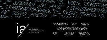 Ouro Preto contar&aacute; com a 1&ordf; Semana de Arte Contempor&acirc;nea
