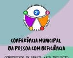 Est&atilde;o abertas as inscri&ccedil;&otilde;es para 2&ordf; Confer&ecirc;ncia da Pessoa com Defici&ecirc;ncia de Divin&oacute;polis