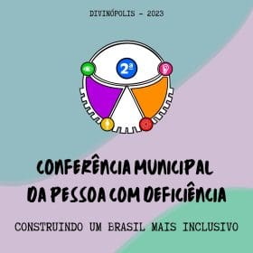 Estão abertas as inscrições para 2ª Conferência da Pessoa com Deficiência de Divinópolis