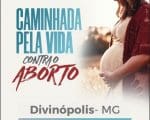 Acontece em Divin&oacute;polis a &ldquo;Caminha pela Vida Contra o Aborto&rdquo;