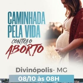 Acontece em Divinópolis a “Caminha pela Vida Contra o Aborto”
