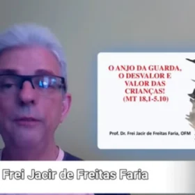 O Anjo da Guarda na reflexão de Frei Jacir