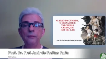 O Anjo da Guarda na reflex&atilde;o de Frei Jacir